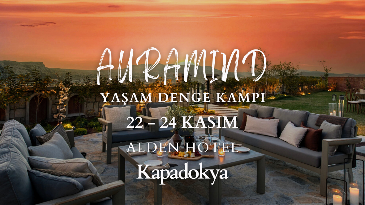 Auramind l Yaşam Denge Kampı l Kapadokya Auramind