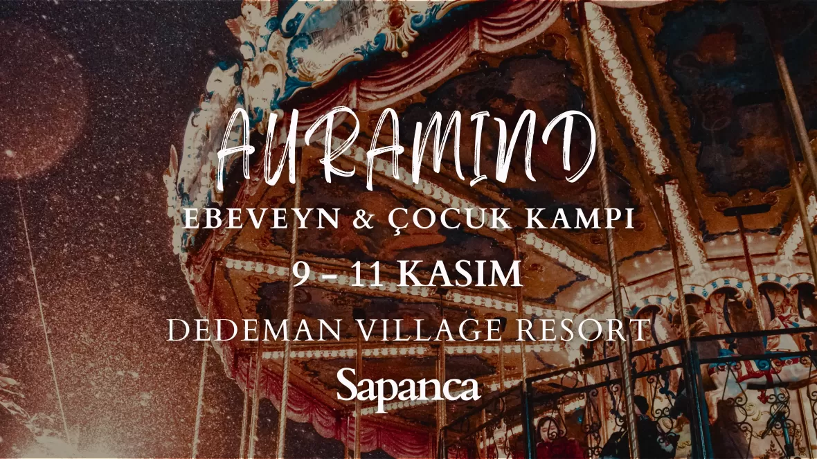 Auramind l Ebeveyn & Çocuk Kampı Auramind