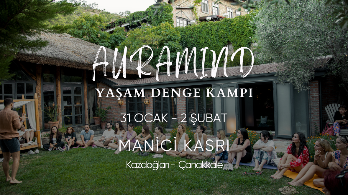 Auramind l Yaşam Denge Kampı l Kazdağları I Manici Kasrı Auramind