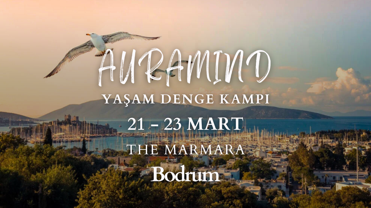 Auramind l Yaşam Denge Kampı l The Marmara Bodrum Auramind