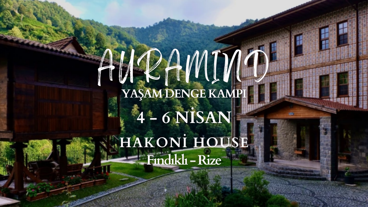 Auramind l Yaşam Denge Kampı l Rize