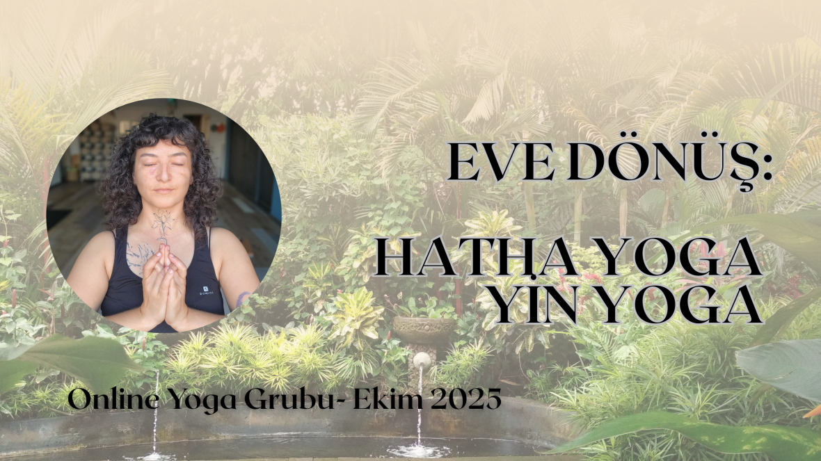 Eve Dönüş: Online Hatha & Yin Yoga – Ekim 2025