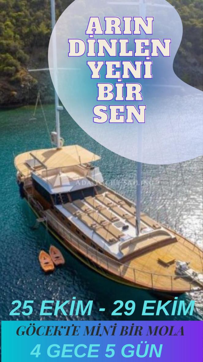 25 - 29 Ekim 2023 / Arın, Dinlen, Yeni Bir Sen!