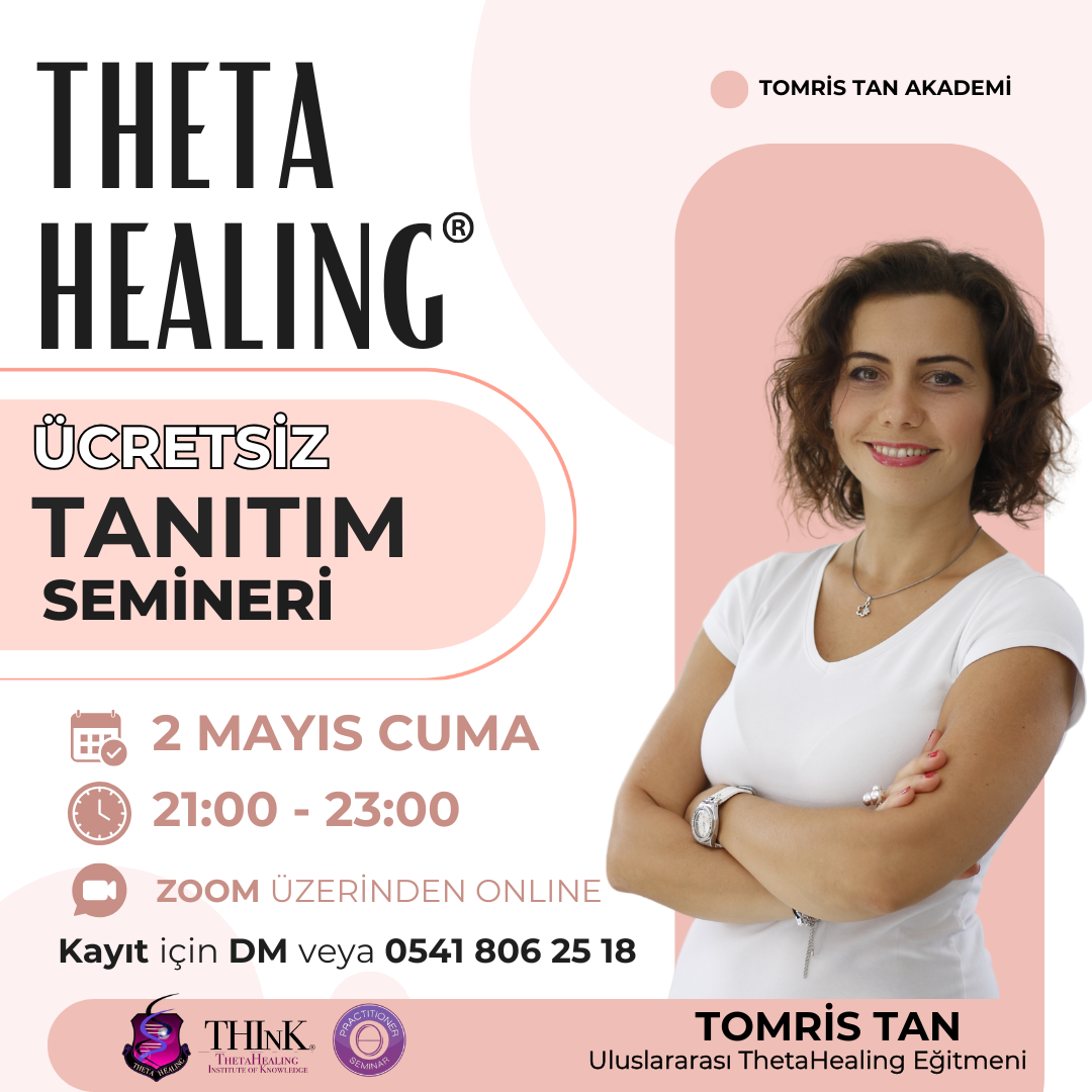 Online ÜCRETSİZ ThetaHealing Tanıtım Semineri - Kendi Gerçekliğini Yarat