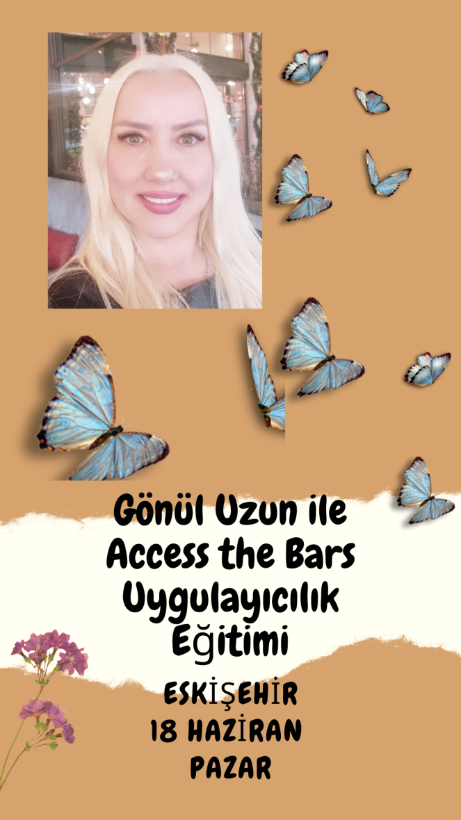 Access The Bars Uygulayıcılık Programı - Eskişehir Gönül Uzun
