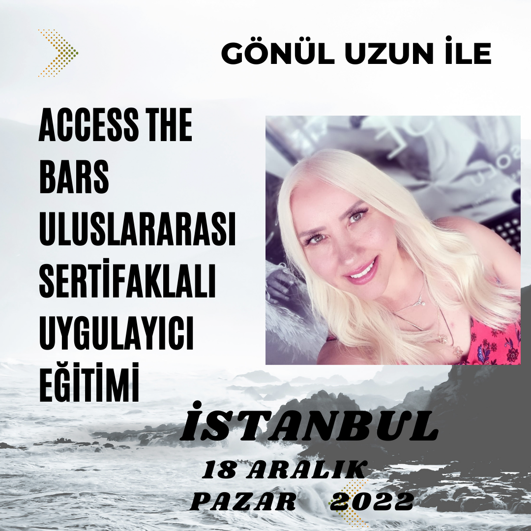 Access The Bars Uygulayıcılık Programı Gönül Uzun