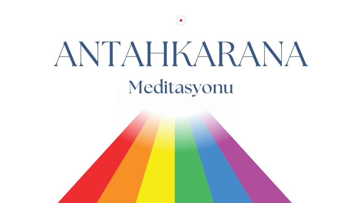 Antahkarana Meditasyonu