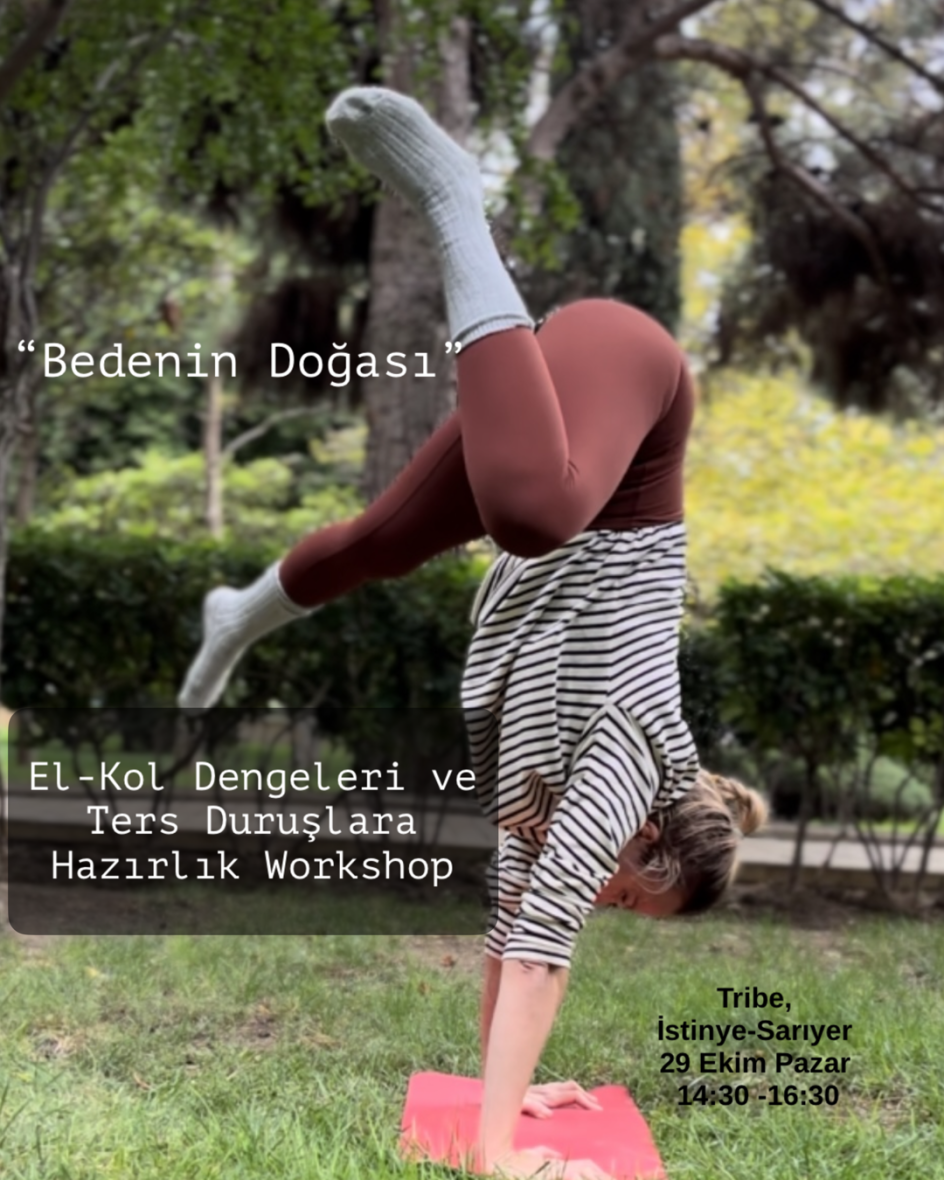 Bedenin Doğası El-Kol Dengeleri ve Ters Duruşlara Hazırlık Workshop