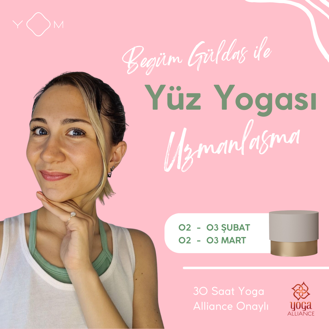 Begüm Güldaş ile Yüz Yogası Uzmanlaşma Programı - İlkbahar Dönemi 2024