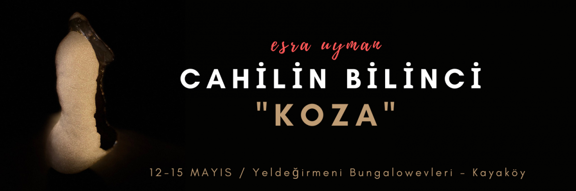Cahilin Kozası İnzivası Esra Uyman