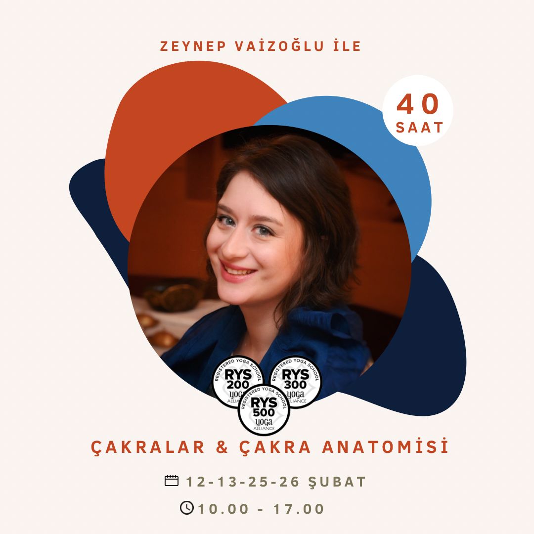 Çakralar & Çakra Anatomisi Zeynep Vaizoğlu