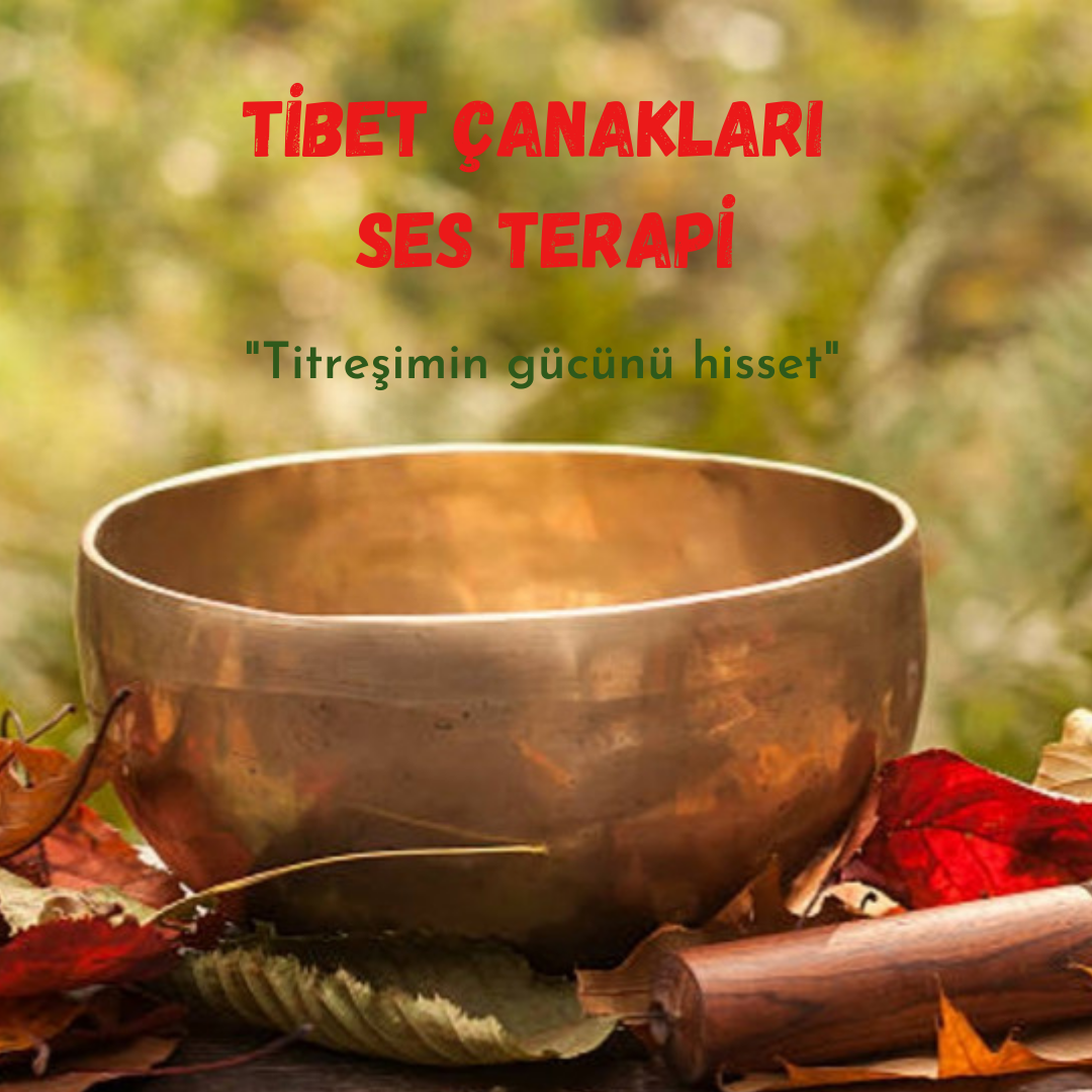 Çiğdem Sarı Fraser ile Tibet Çanakları Ses Seans Çiğdem Sarı Fraser