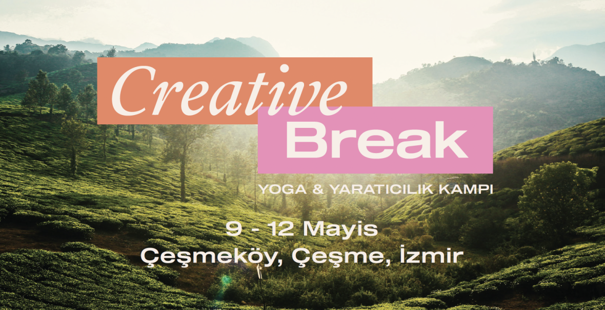 Creative Break: Yoga ve Yaratıcılık Kampı Azra Erdoğdu, Pelin Bagatur