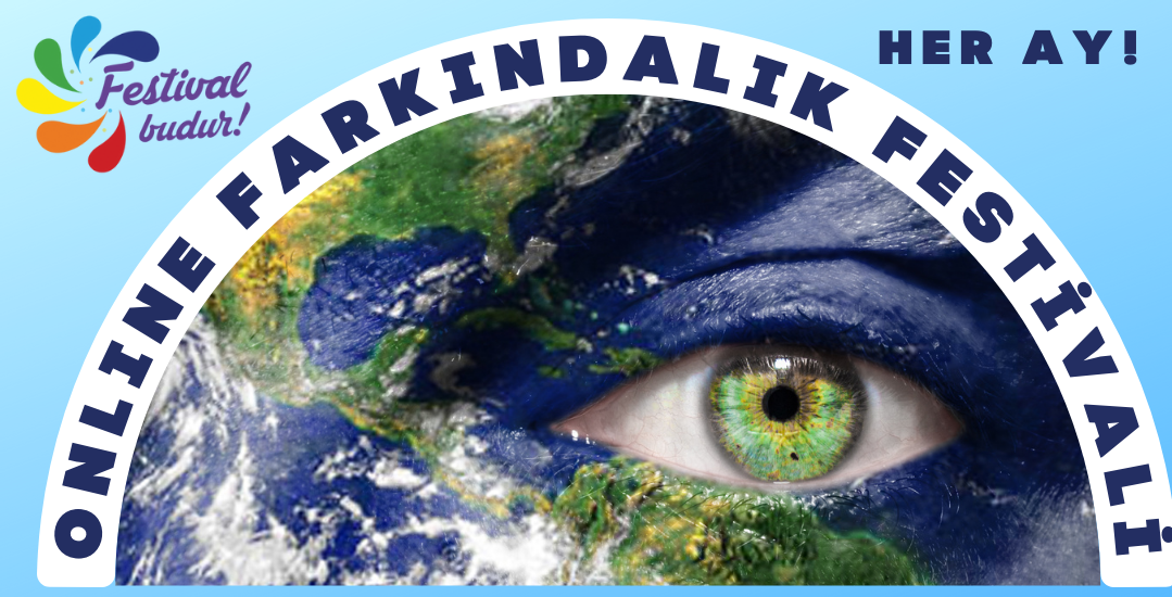 Farkındalık Festivali/ Awareness Festival