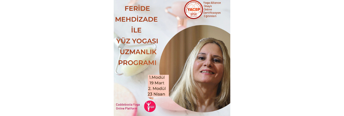 Feride Mehdizade ile Yoga Alliance Onaylı Yüz Yogası Uzmanlaşma Programı