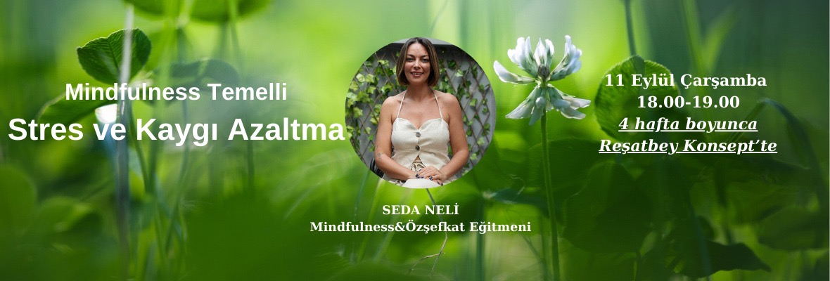 Mindfulness Temelli Stres Azaltma Seda Neli