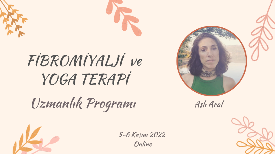 Fibromiyalji ve Yoga Terapi Uzmanlık Programı - 8 Saat