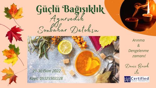 Güçlü Bağışıklık Ayurvedik Sonbahar Detoksu Deniz Bozok