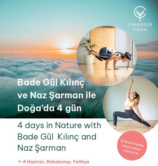 Cihangir Yoga ile Doğa’da 4 gün- Naz Şarman/ Bade Gül Kılınç Bade Gül 