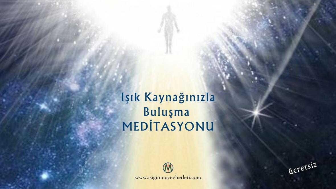 Işık Kaynağınızla Buluşma Meditasyonu