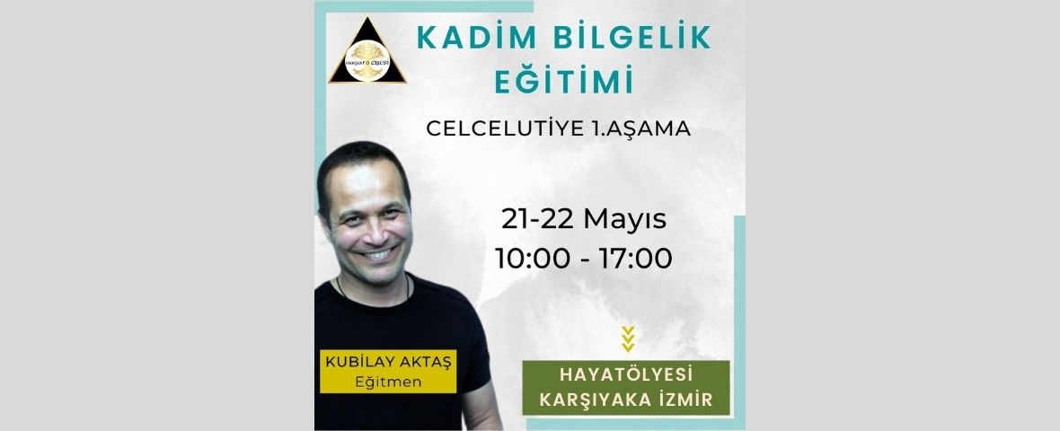 Kadim Bilgelik Programı/ Celcelutiye 1.Aşama