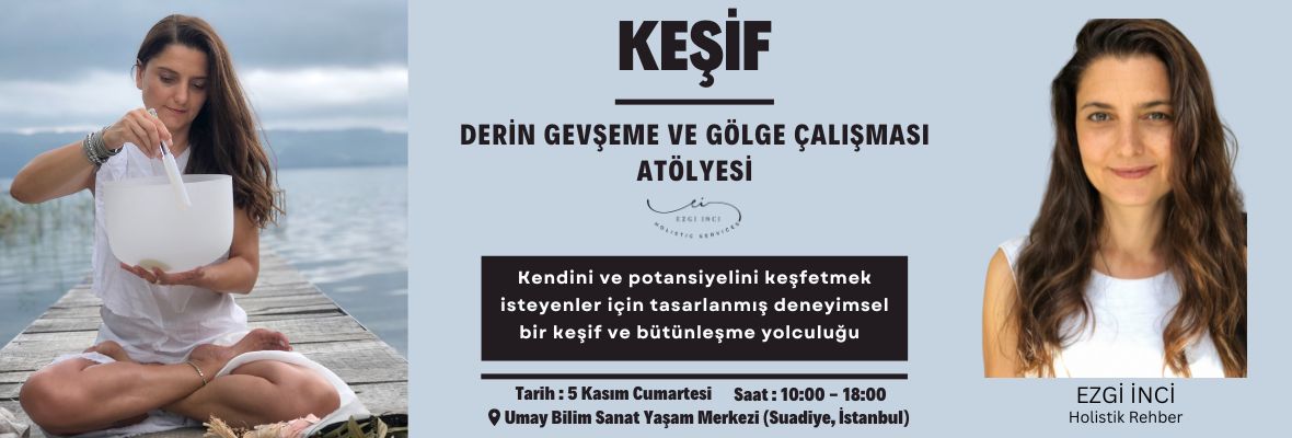 Keşif: Derin Gevşeme ve Gölge Çalışması Atölyesi