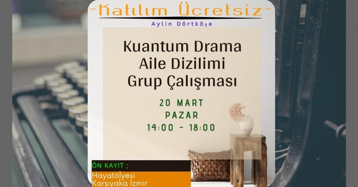 Kuantum Drama Aile Dizilimi Grup Çalışması