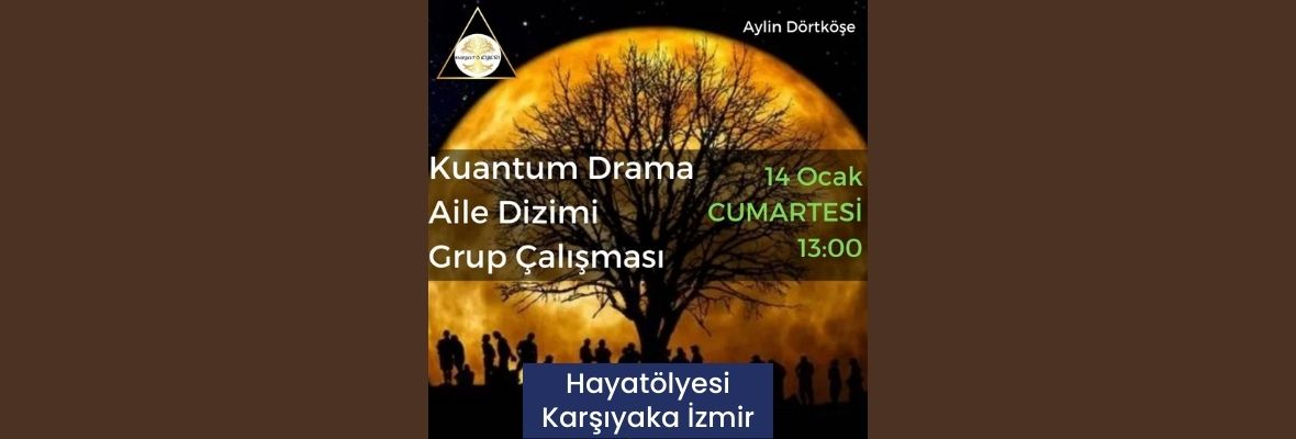 Kuantum Drama Aile Dizimi Grup Çalışması