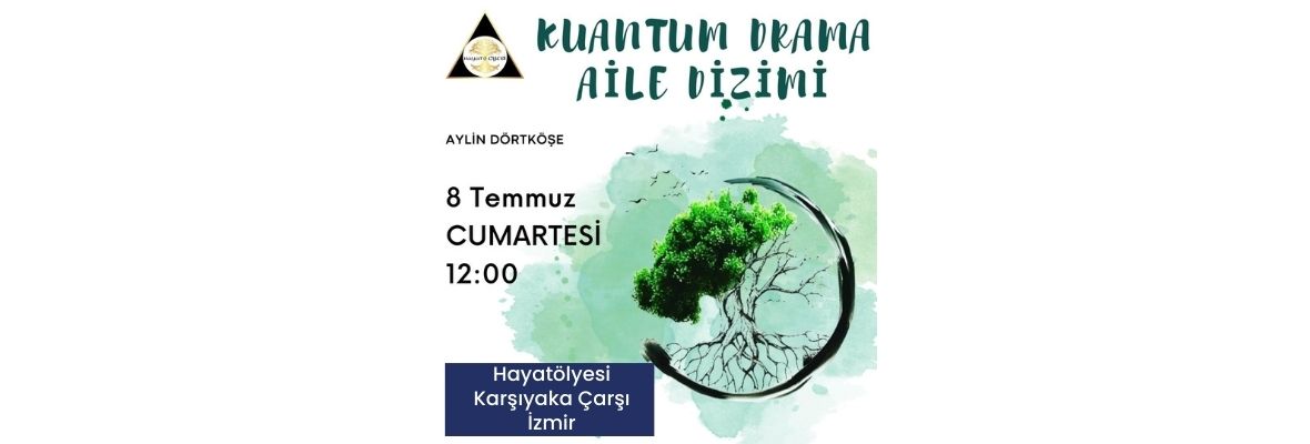 Kuantum Drama Aile Sistemi Grup Çalışması