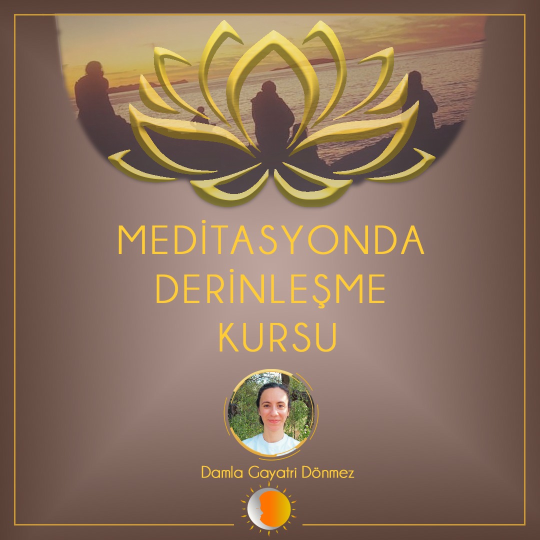 Meditasyon'da Derinleşme Kursu (8 Hafta)