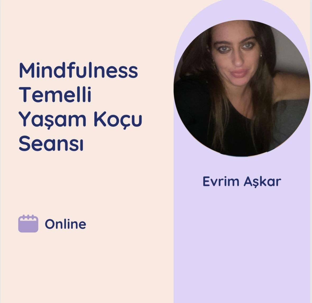 Mindfulness Temelli Yaşam Koçluğu Seansı