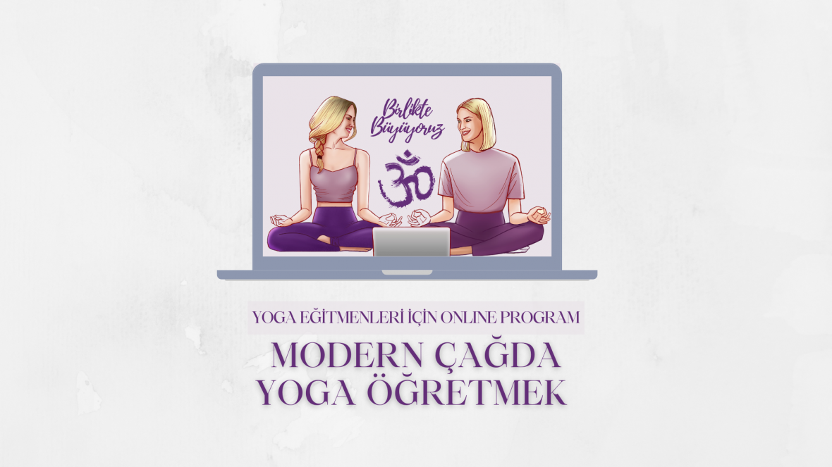 Modern Çağda Yoga Öğretmek 8 Haftalık Online Program