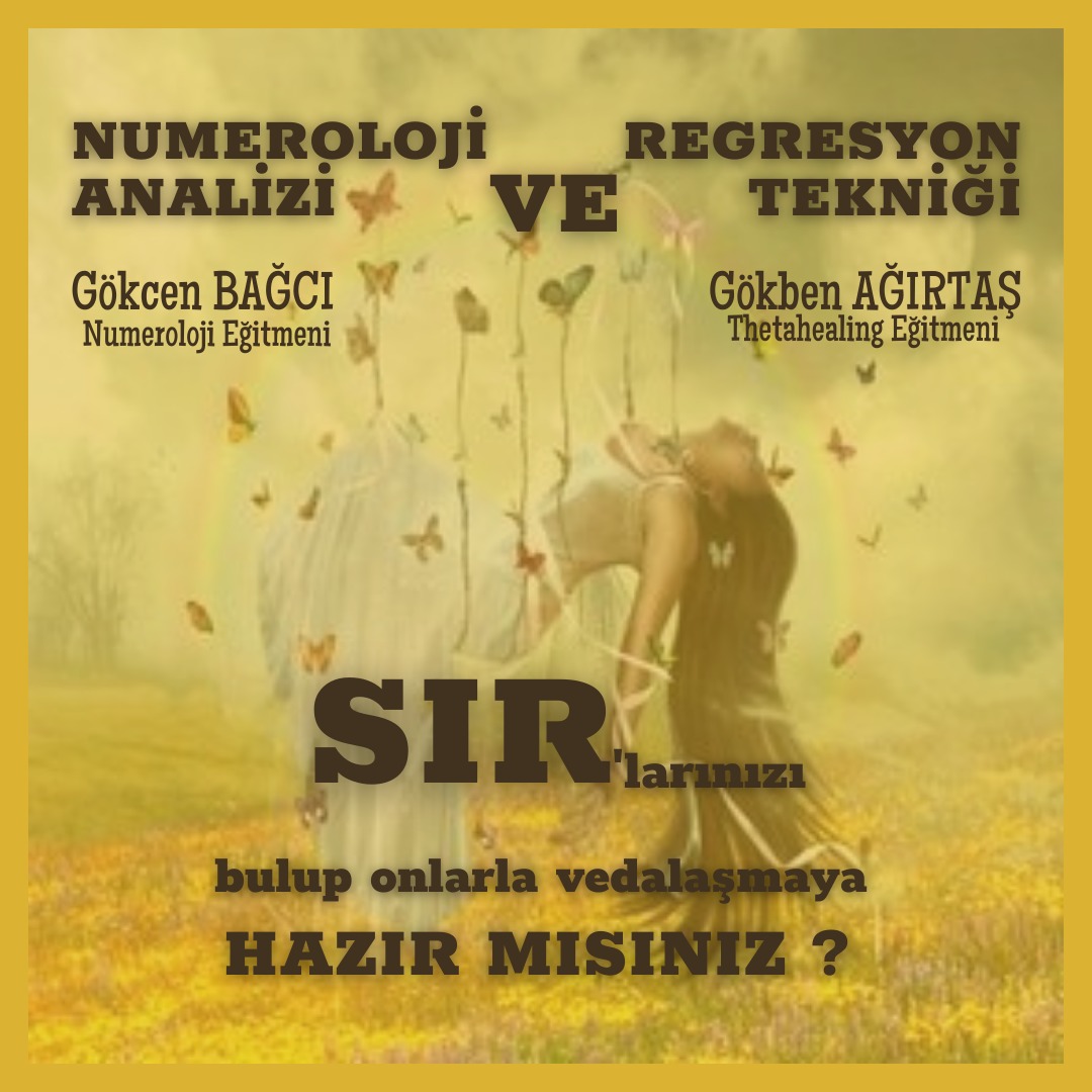 Numeroloji ve Regresyon Seansı Gökben Ağırtaş