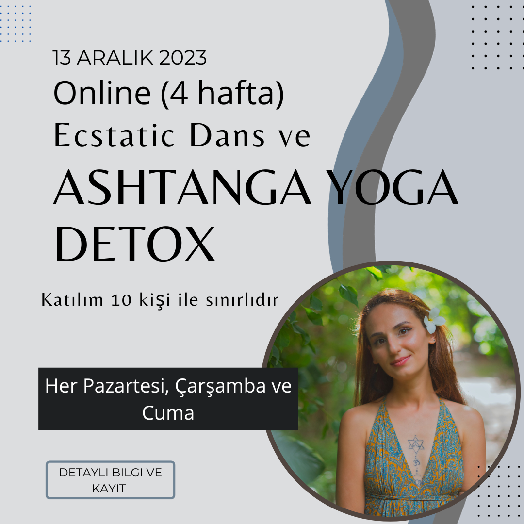 Online Ecstatic Dans ve Ashtanga Yoga Detox (4 Hafta)