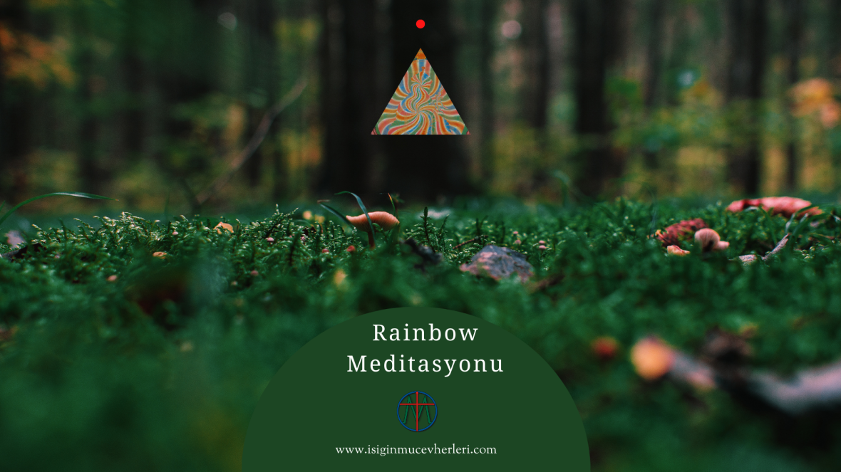 Rainbow Meditasyonu ile Yedi Renk Çalışması