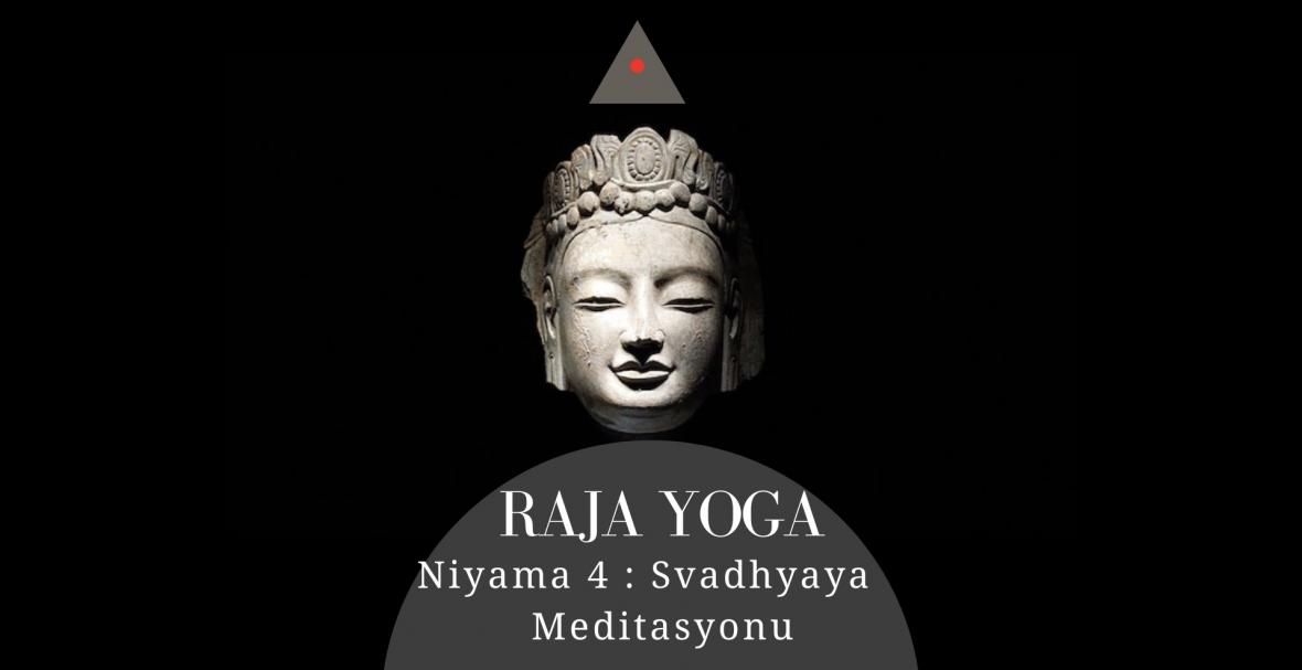 Raja Yoga Niyama 4: Svadhyaya Meditasyonu