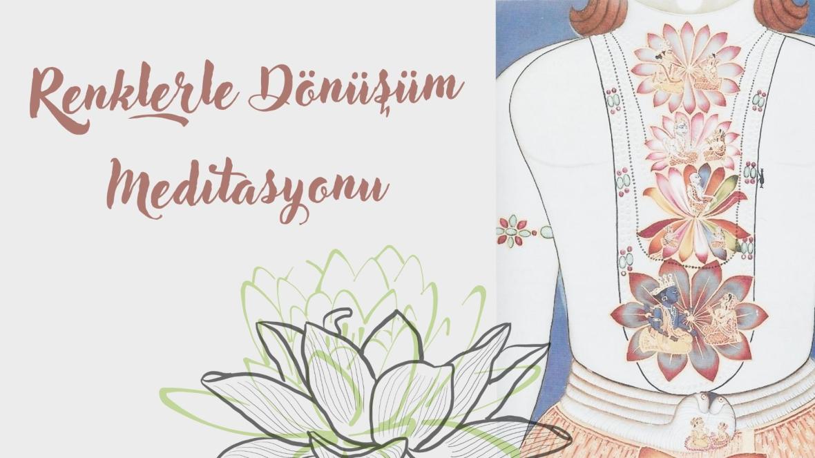 Renklerle Dönüşüm Meditasyonu