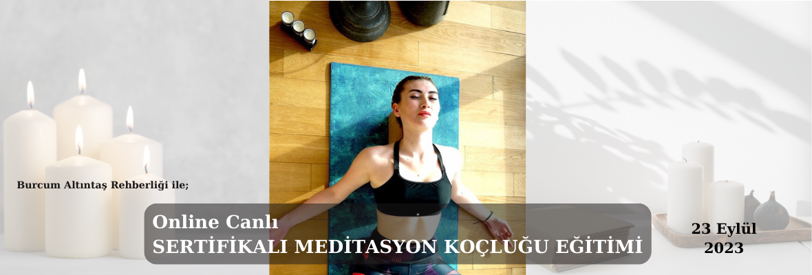 Sertifikalı Meditasyon Koçluğu Programı