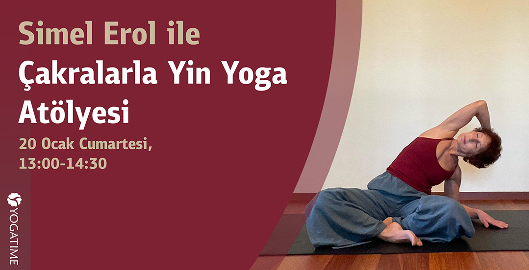 Simel Erol ile Çakralarla Yin Yoga Atölyesi