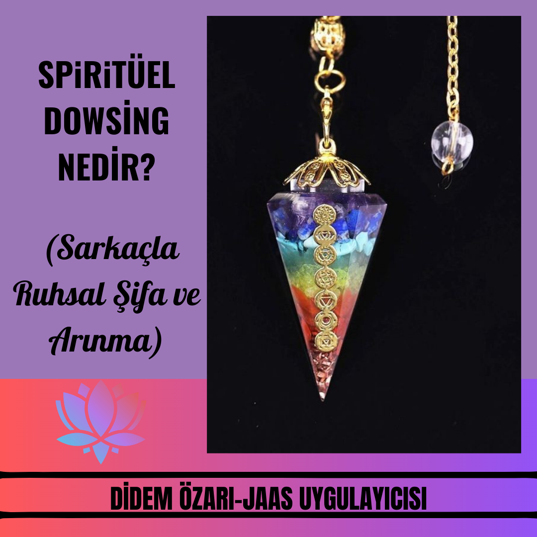 Spiritüel Dowsing  (Sarkaçla Ruhsal Şifa ve Arınma) Seansı