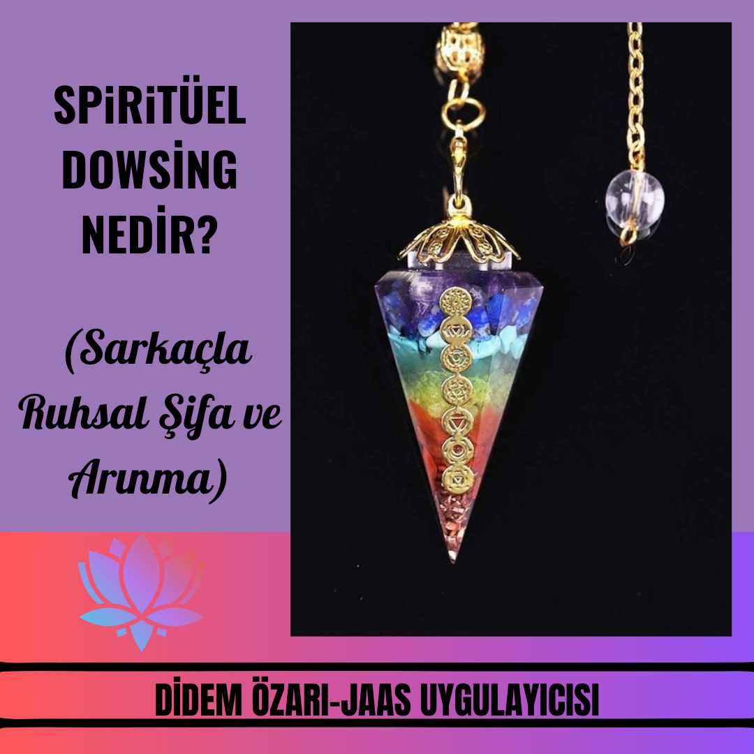 Spiritüel Dowsing  (Sarkaçla Ruhsal Yenilenme ve Arınma) Seansı