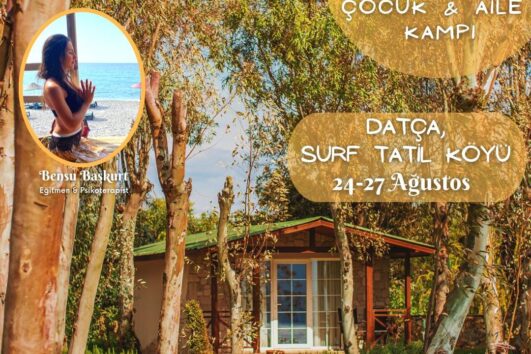 “Surfin’life!”-Kids “Hayallere Yolculuk” Çocuk & Aile Kampı Bensu Başk