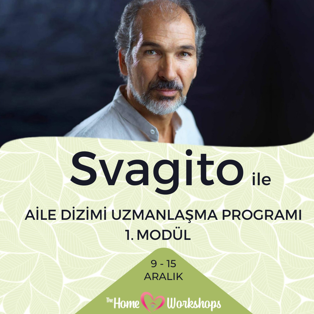 Svagito ile Aile Dizilimi Uzmanlaşma Programı 1. Modül Devani Dilek Yı