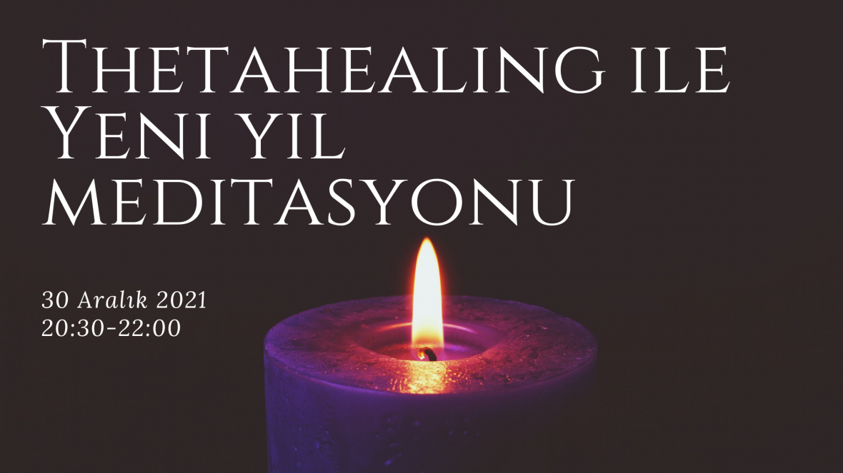 ThetaHealing ile Yeni Yıl Meditasyonu