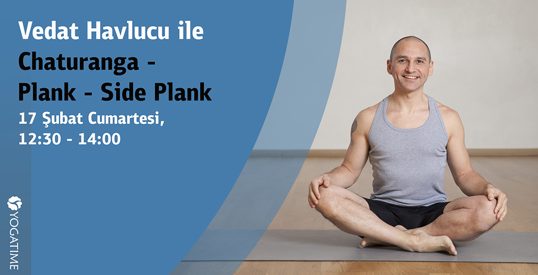 Vedat Havlucu ile Chaturanga – Plank – Side Plank Atölyesi