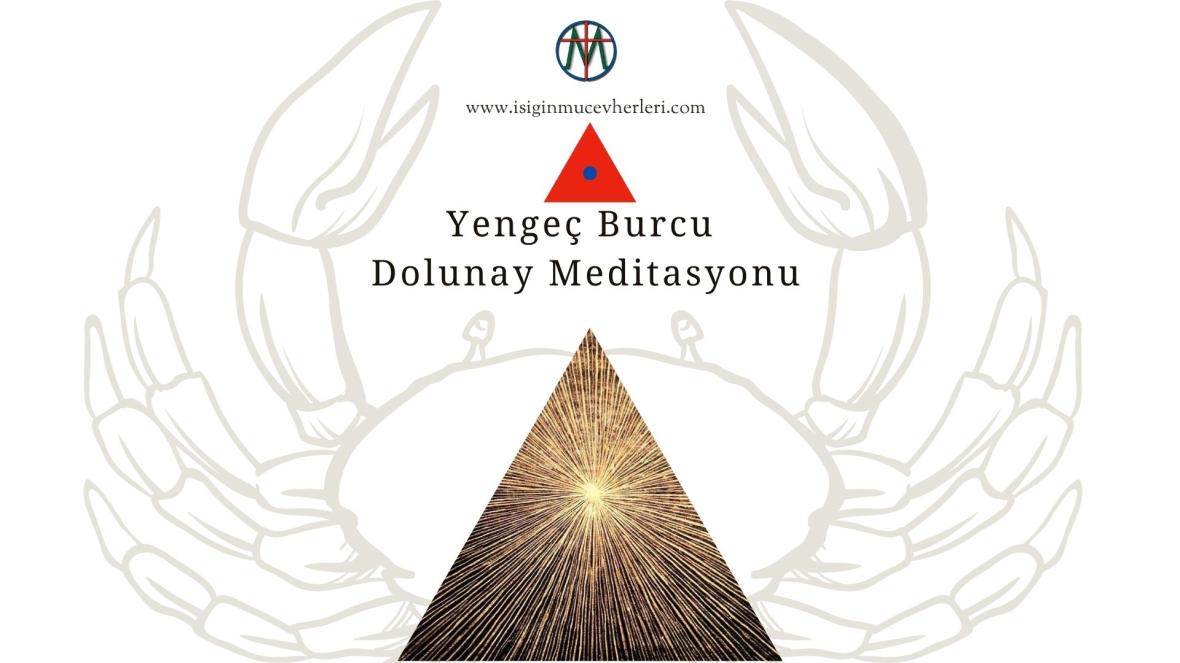 Yengeç Burcu Dolunay Meditasyonu