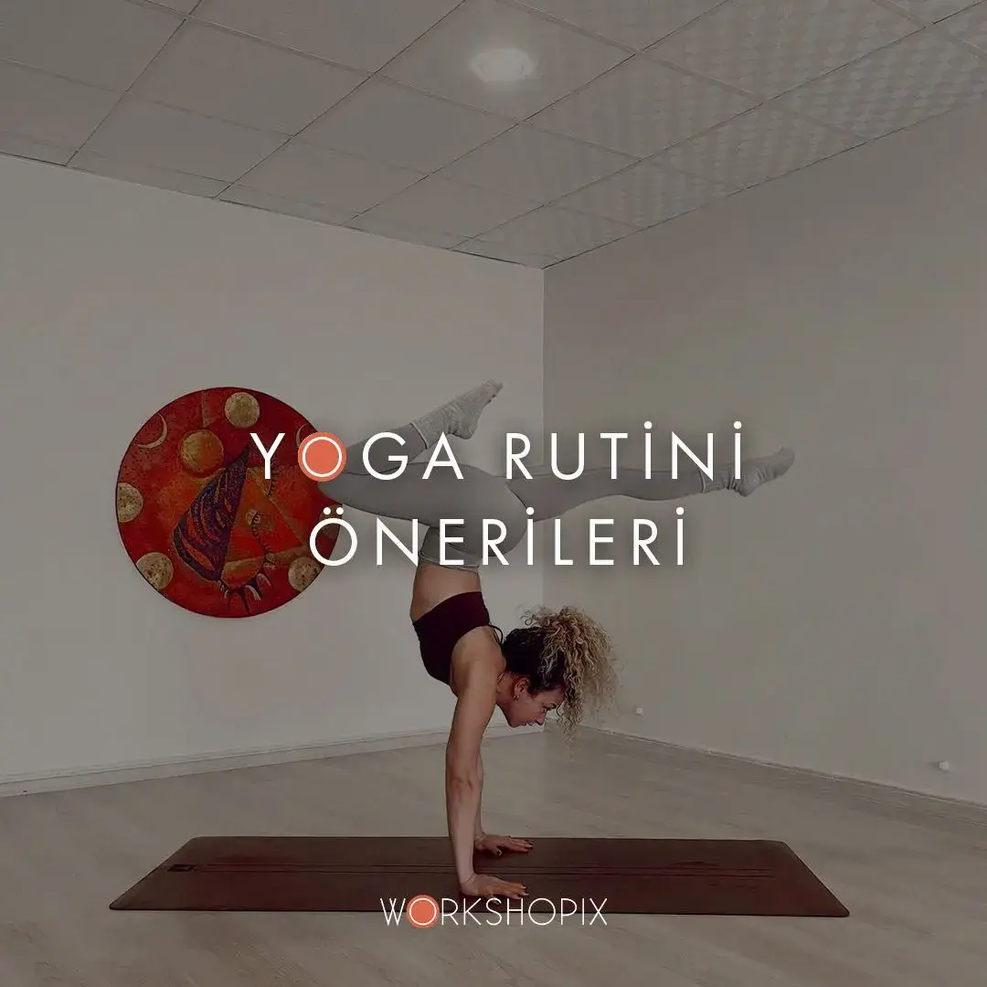 Düzenli Yoga Rutini Oluşturmak İçin Öneriler