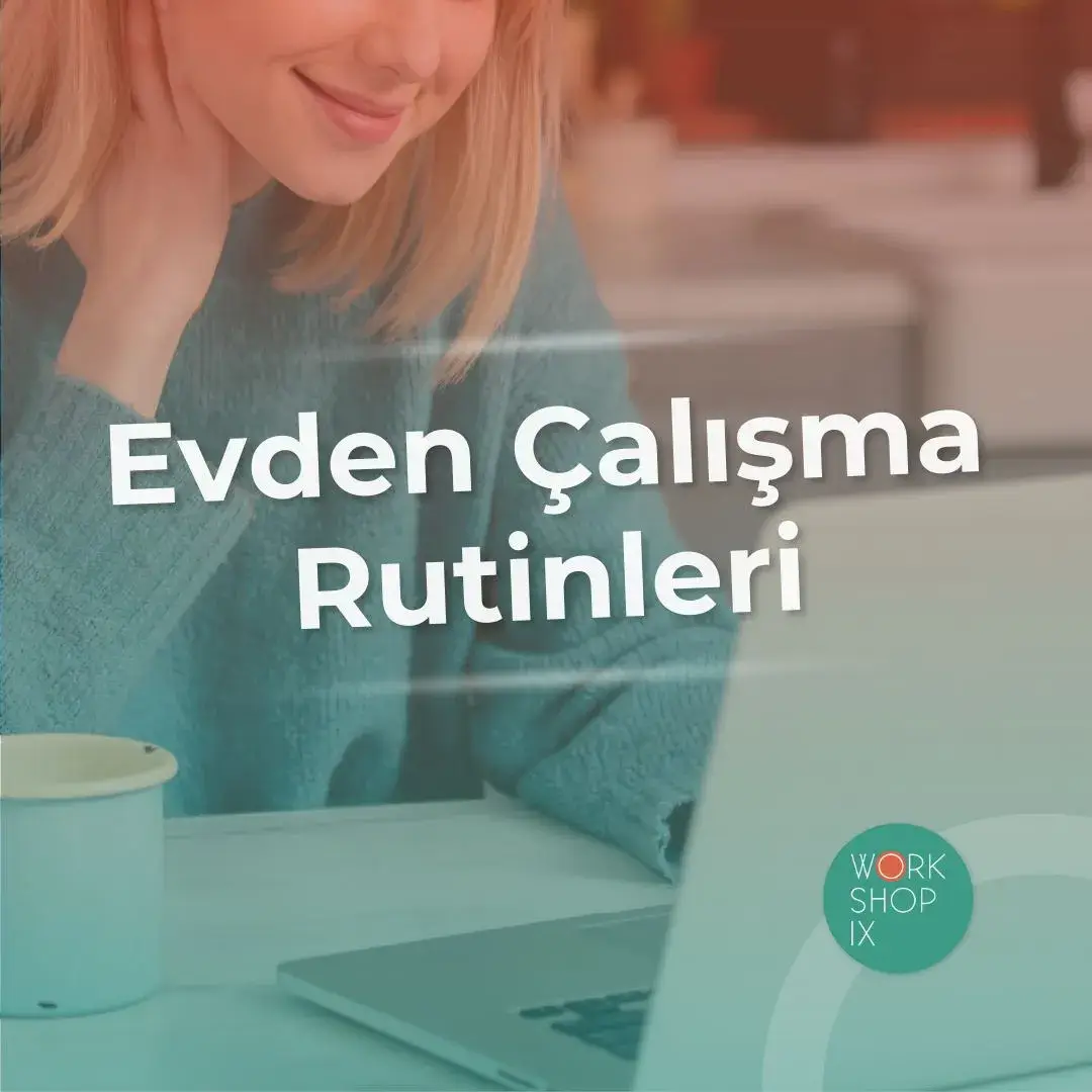 Evden Çalışma Rutinleri